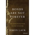 thumbnail image 1 of Bonds Are Not Forever: The Crisis Facing Fixed Income Investors (Hardcover), 1 of 1