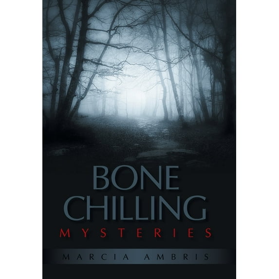 Bone Chilling Mysteries