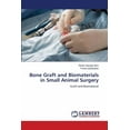 thumbnail image 1 of Bone Graft and Biomaterials in Small Animal Surgery (Paperback), 1 of 1