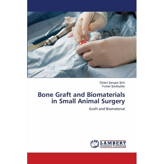 Bone Graft and Biomaterials in Small Animal Surgery (Paperback)