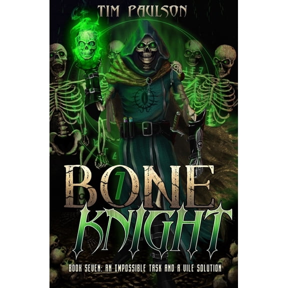 Bone Knight: An Impossible Task and A Vile Solution (Paperback)