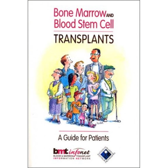 Pre-Owned Bone Marrow and Blood Stem Cell Transplants: A Guide for Patients (Paperback) 0964735237 9780964735231