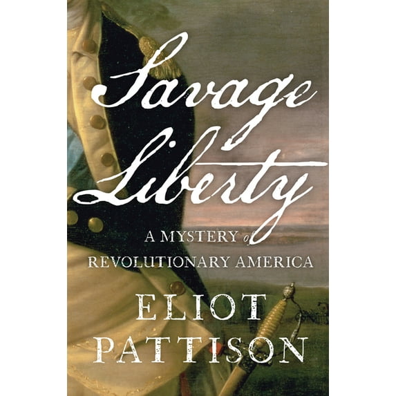 Bone Rattler: Savage Liberty : A Mystery of Revolutionary America (Hardcover)
