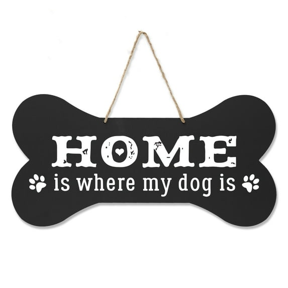 Bone Sign - Home Is Where My Dog Is