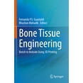 thumbnail image 1 of Bone Tissue Engineering: Bench to Bedside Using 3D Printing, (Paperback), 1 of 1