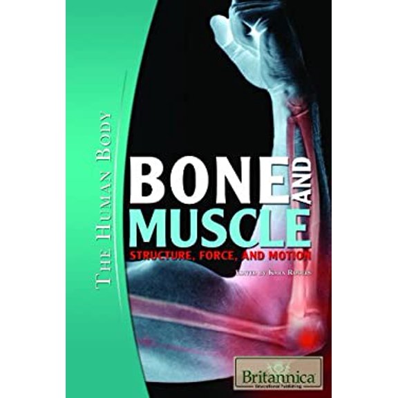 Pre-Owned Bone and Muscle : Structure, Force, and Motion (Library Binding) 9781615301010