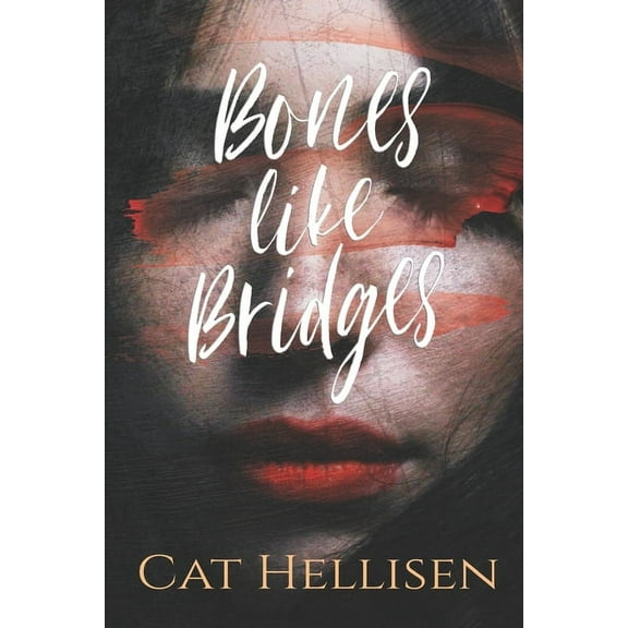 Bones Like Bridges (Paperback)