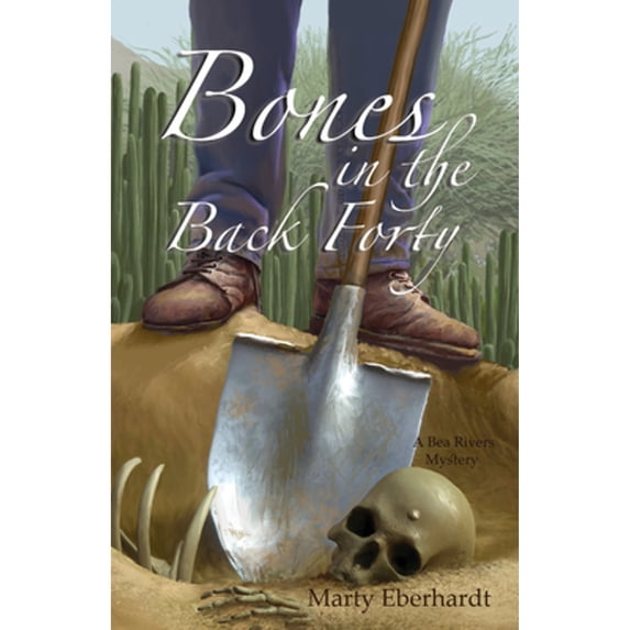 Pre-Owned Bones in the Back Forty: Volume 2 (Paperback) 1951122453 9781951122454