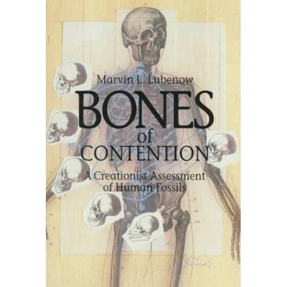 Pre-Owned Bones of Contention: A Creationist Assessment of the Human Fossils (Paperback) 0801056772 9780801056772