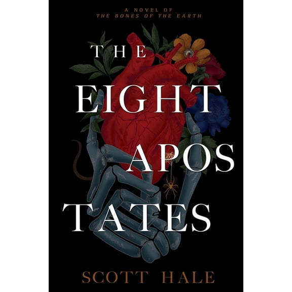 Bones of the Earth The Eight Apostates, Book 4, (Paperback)