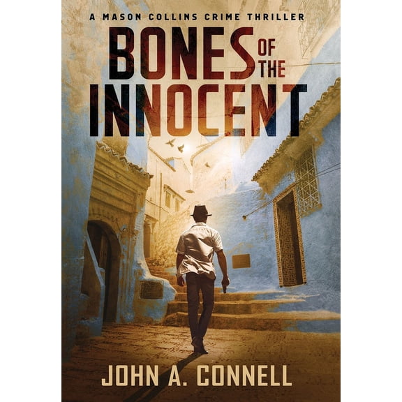 Bones of the Innocent: A Mason Collins Crime Thriller 3, (Hardcover)