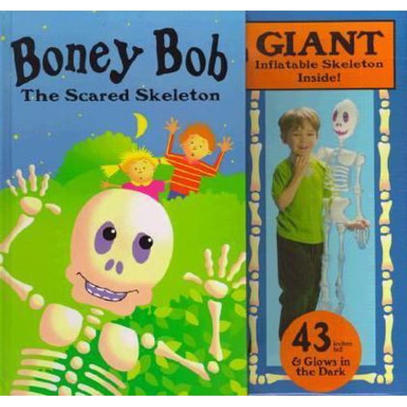 Pre-Owned Boney Bob: The Scared Skeleton (Hardcover) 0689829876 9780689829871
