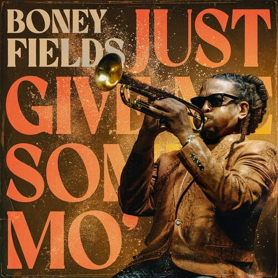 Boney Fields - Just Give Me Some Mo' - Music & Performance - Vinyl