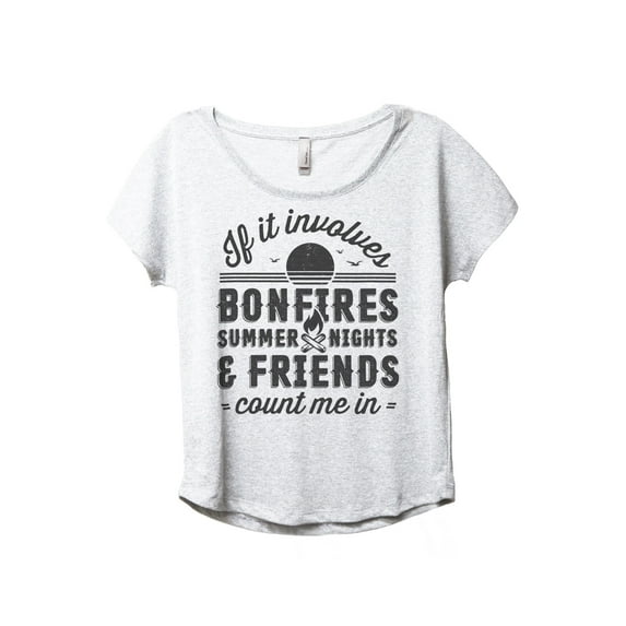 Bonfires Summer Nights And Friends Count Me In Women's Fashion Slouchy Dolman T-Shirt Tee Heather White 3X-Large