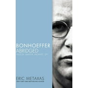 ERIC METAXAS Bonhoeffer Abridged: Pastor, Martyr, Prophet, Spy (Paperback)