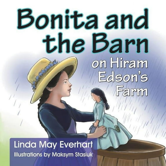Bonita and the Barn on Hiram Edson's Farm, (Paperback)