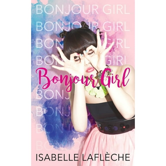 Bonjour Girl Bonjour Girl, Book 1, (Paperback)