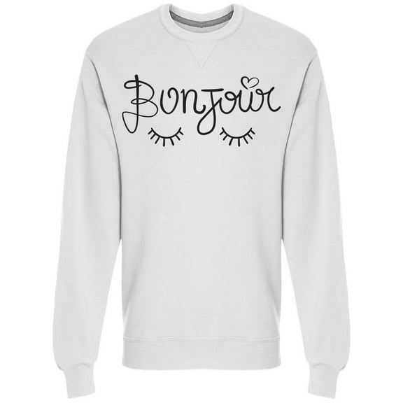 Bonjour Hello In French Sweatshirt Men -Image by Shutterstock, Male Large
