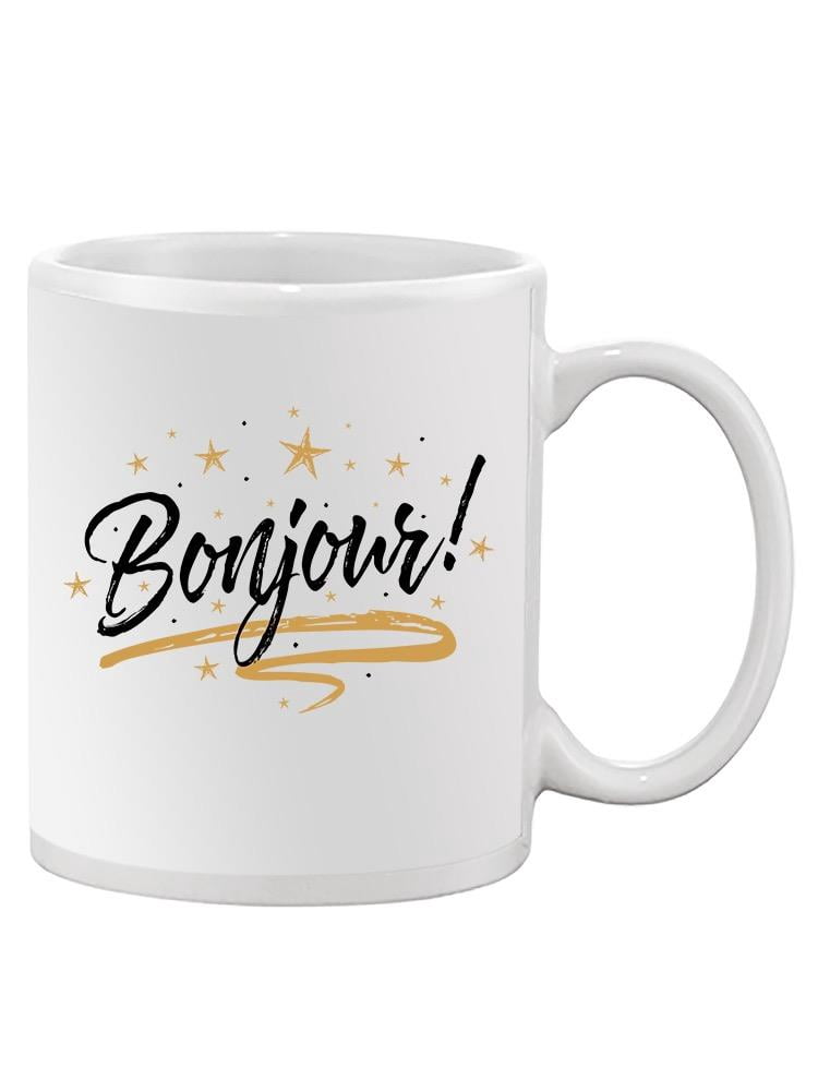 Bonjour!  Mug Unisex's -Image by Shutterstock