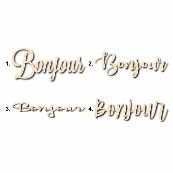 Bonjour Sign Unfinished Wood Cutout Home Decor DIY Option 3- 18" Wide / 1/4"