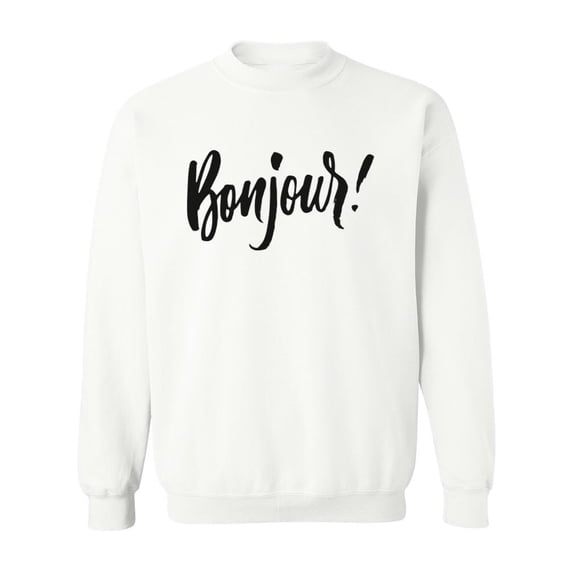 Bonjour! Sweatshirt Men -Image by Shutterstock, Male 4X-Large