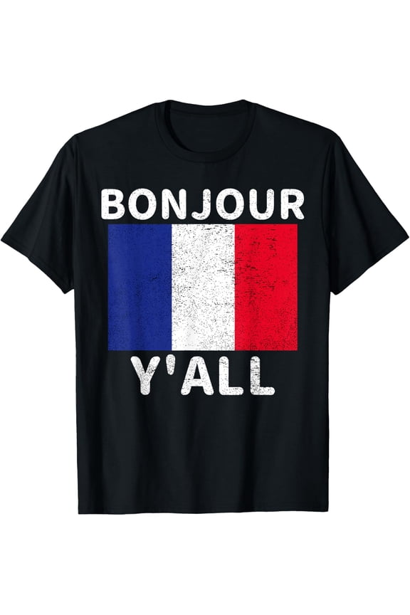 Bonjour Y'All French Flag France Pride Funny Print T-Shirt