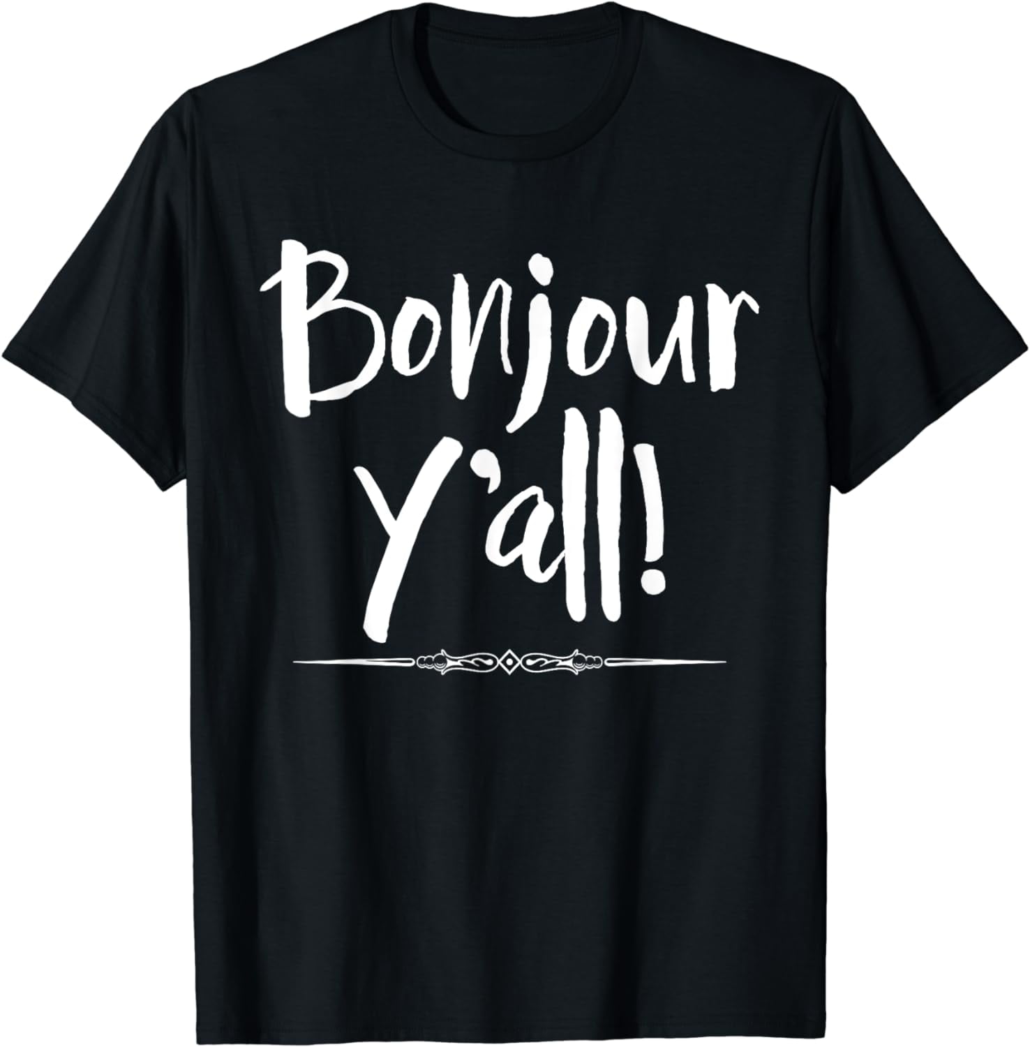 Bonjour Y'all! Statement Texas & French Mix Funny T-Shirts Bonjour Y'all! Statement Texas & French Mix Funny T-Shirts