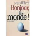 thumbnail image 1 of Pre-Owned Bonjour, le Monde! : Ou il est Question de la Jeunesse, du Canada et du Monde 9782894620137 Used, 1 of 1