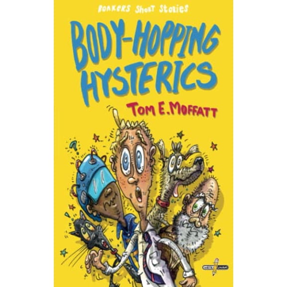 Pre-Owned Body-Hopping Hysterics: Hilarious, Action-Packed Short Stories for 8 to 12-year-olds (Bonkers Short Stories) Paperback