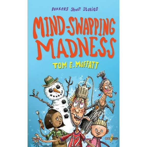 Bonkers Short Stories Mind-Swapping Madness, Book 1, (Paperback)