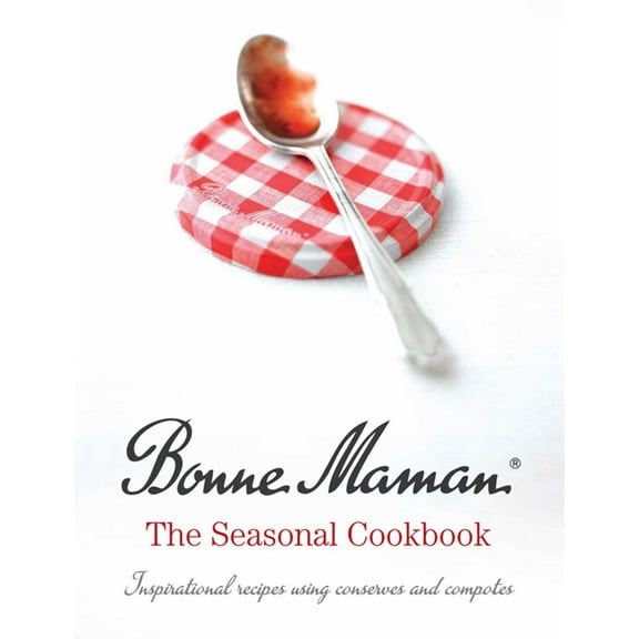 Bonne Maman: The Seasonal Cookbook (Hardcover)