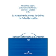 Bonner Romanistische Arbeiten La narrativa de Alonso Jer nimo de Salas Barbadillo Hardcover