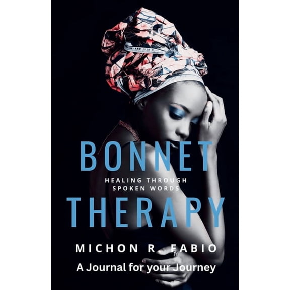 Bonnet Therapy: A Journal for your Journey, (Paperback)