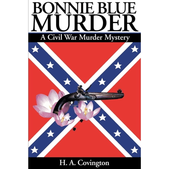 Bonnie Blue Murder: A Civil War Murder Mystery (Paperback)