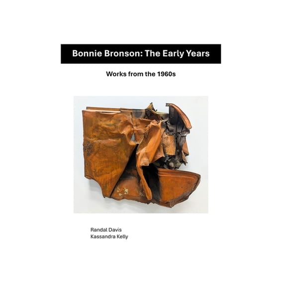 Bonnie Bronson: The Early Years: Works from the 1960s, (Paperback)