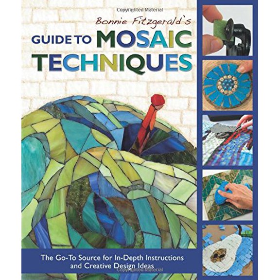 Pre-Owned Bonnie Fitzgerald's Guide to Mosaic Techniques: The Go-To Source for In-Depth Instructions and Creative Design Ideas Paperback