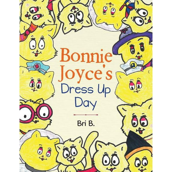 Bonnie Joyce's Dress Up Day, (Paperback)