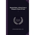 thumbnail image 1 of Bonnie Kate. a Story from a Womans Point of View: 1 Paperback 1378750136 9781378750131 De Courcy Laffan, 1 of 1