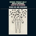 thumbnail image 1 of Bonnie Prince Billy - When We Are Inhuman - Music & Performance - Vinyl, 1 of 2