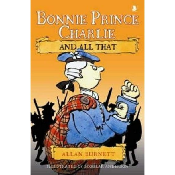 Pre-Owned Bonnie Prince Charlie and All That (Paperback) 1841584967 9781841584966