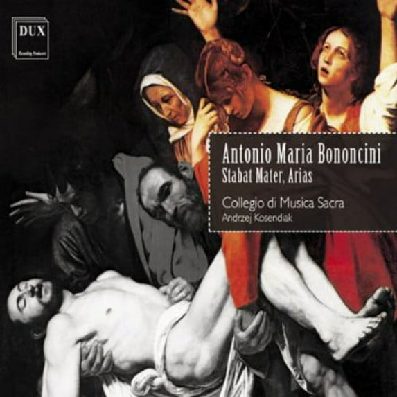Bononcini / Collegio Di Musica Sacra / Kosendiak - Stabat Mater / Arias - Music & Performance - CD