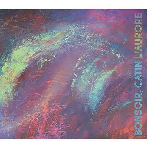 Bonsoir Catin - L'aurore - Music & Performance - CD