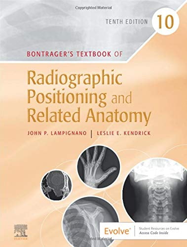 Pre-Owned Bontrager's Textbook of Radiographic Positioning and Related Anatomy (Hardcover) by John Lampignano, Leslie E Kendrick