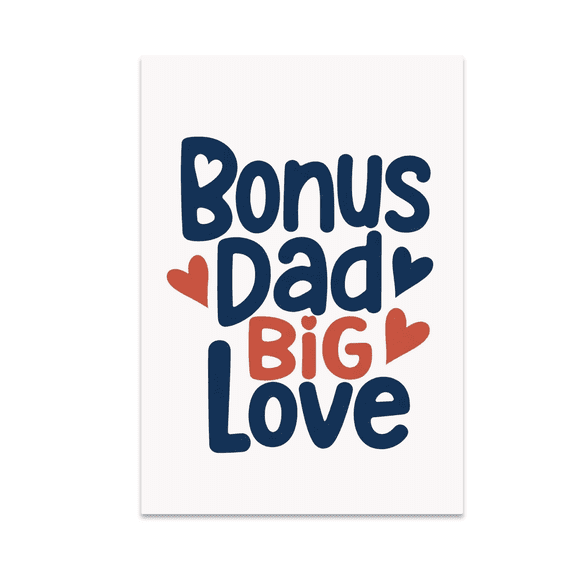 Bonus Dad Big Love Typography Art - Stepdad Pride - 13x19 Poster Print