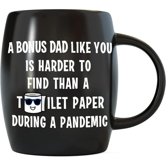 Bonus Dad Like You Hard To Find Toilet Paper During Pandemic - Coffee Mug Tea Cup for Awesome Step-Dad Stepfather from Step Son Daughter Funny Father's Day Gag Gift for Stepdads