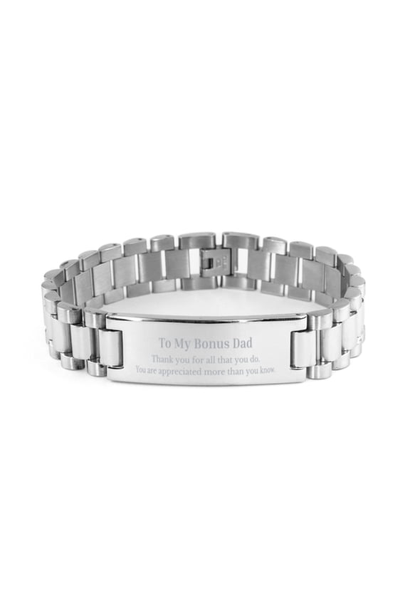 To My Bonus Dad Thank You Gifts, You are appreciated more than you know, Appreciation Ladder Stainless Steel Bracelet for Bonus Dad, Birthday Unique Gifts for Bonus Dad