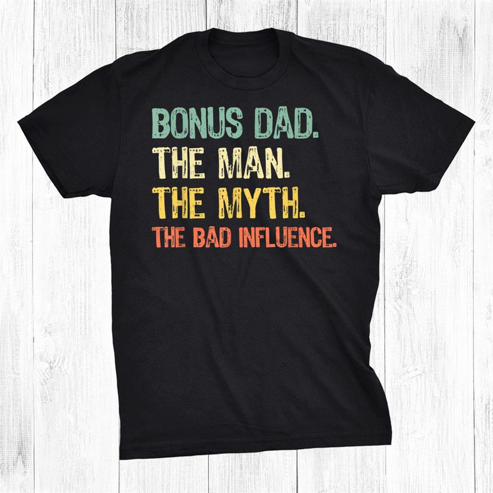 Bonus Dad The Man Myth Bad Influence Retro Christmas Shirt Gift Black Unisex TShirt