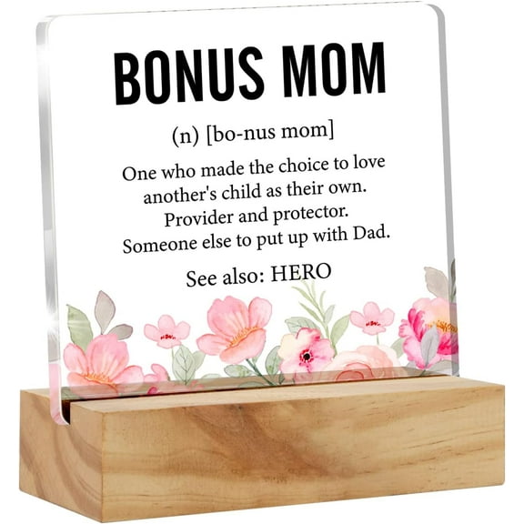 Bonus Mom Gift Step Mom Gifts, Bonus Mom Definition Desk Decor Flowers Style Acrylic Desk Plaque Sign With Wood Stand Home Desk Sign Keepsake Present 4x4 Inch