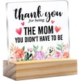 thumbnail image 1 of Bonus Mom Gift Thank You Being the Mom You Didn't Have to be Clear Desk Decorative Sign Keepsake Present Step Mom Acrylic Sign With Wooden Stand Desk Decor for Home Office, 1 of 7