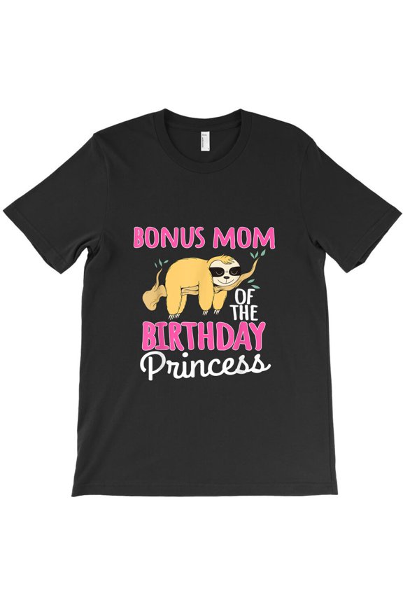 Bonus Mom of The Birthday Princess Sloth B-day Celebration Themed Fun G35643 Unisex T-Shirt, Up to Size 5XL